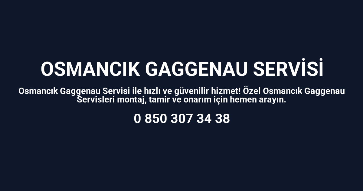 Osmancık Gaggenau Servisi